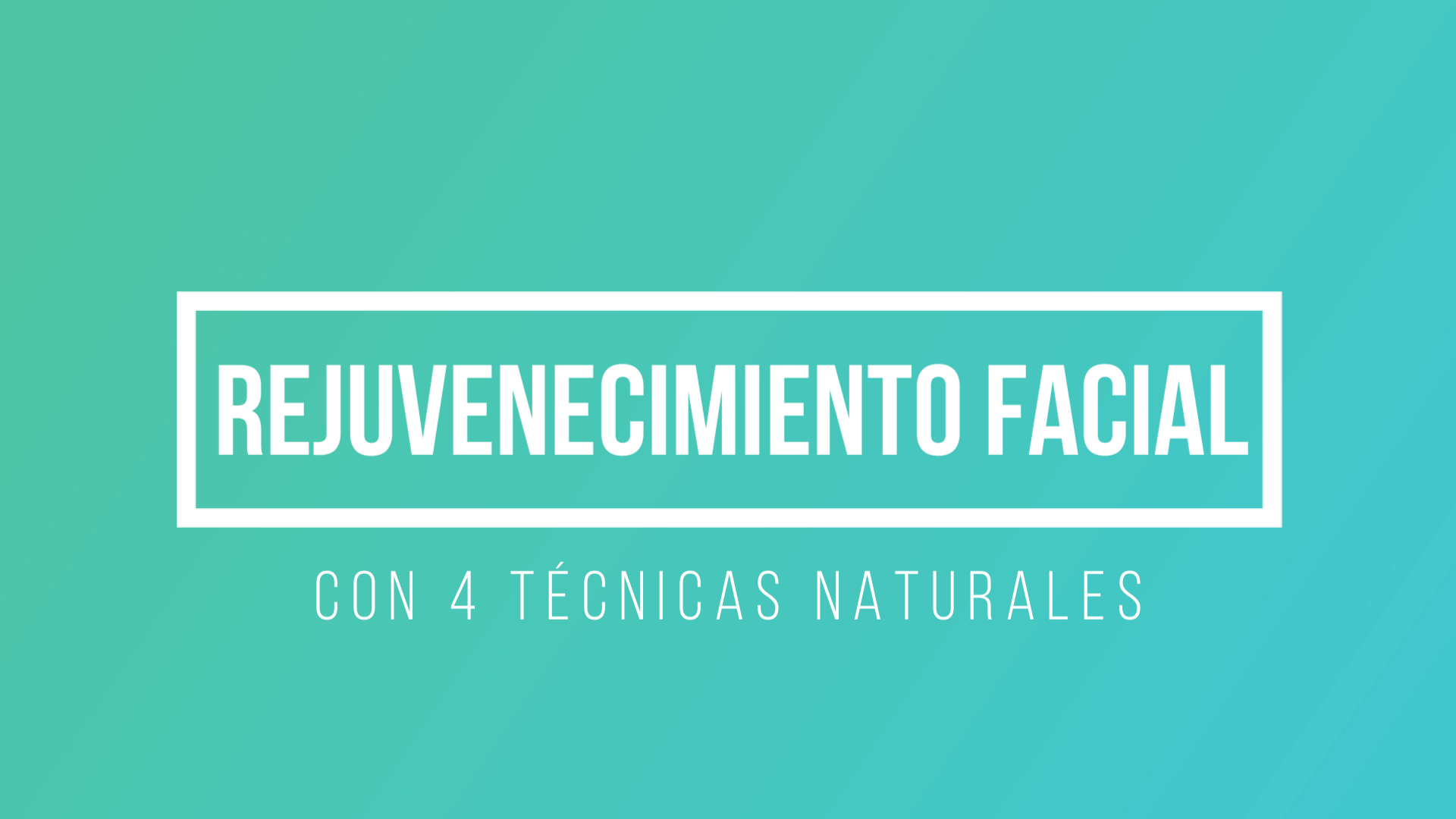 REJUVENECIMIENTO FACIAL